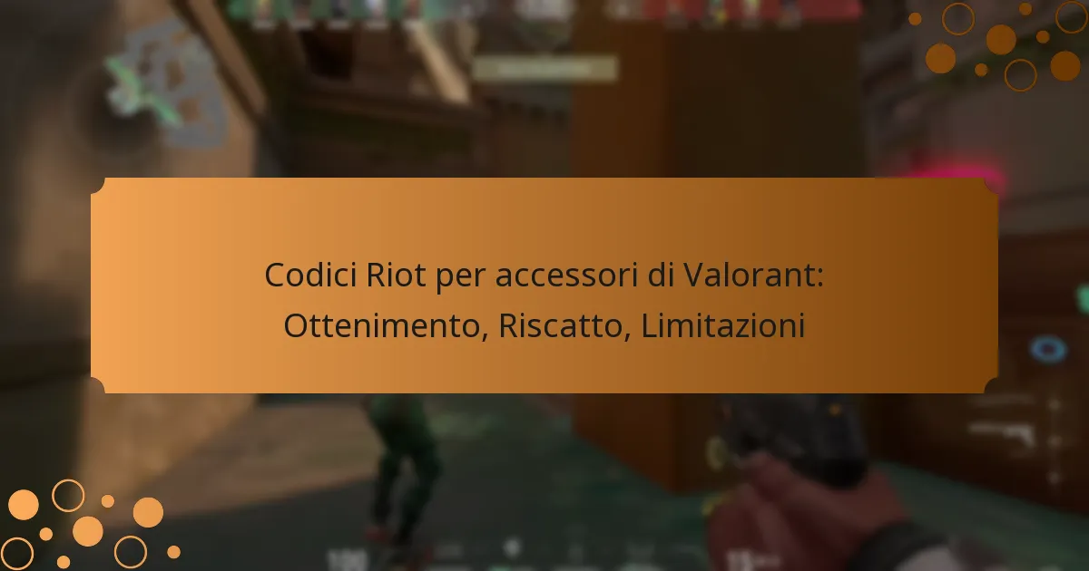 Codici Riot per accessori di Valorant: Ottenimento, Riscatto, Limitazioni