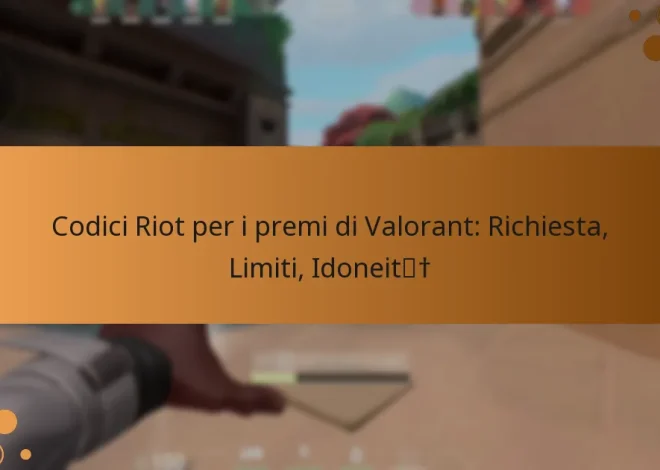 Codici Riot per i premi di Valorant: Richiesta, Limiti, Idoneità