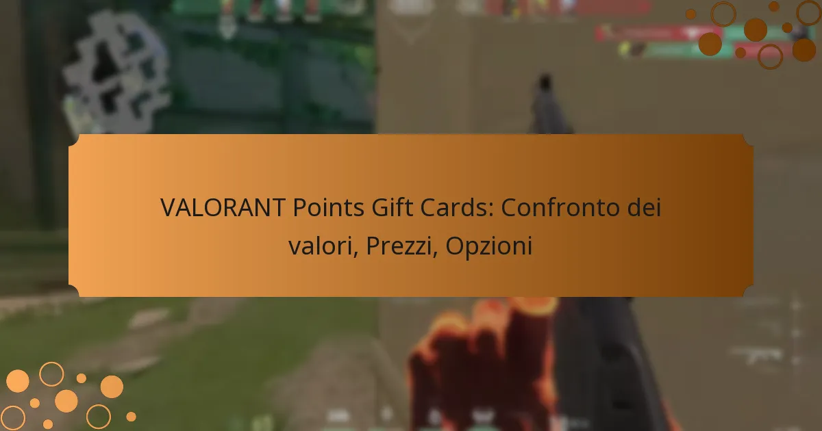 VALORANT Points Gift Cards: Confronto dei valori, Prezzi, Opzioni