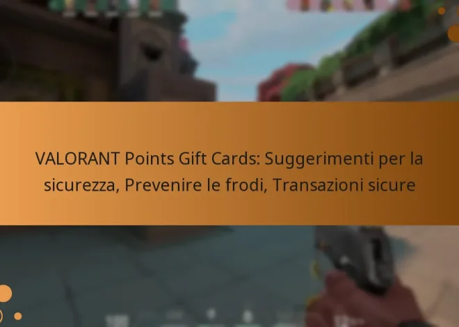 VALORANT Points Gift Cards: Suggerimenti per la sicurezza, Prevenire le frodi, Transazioni sicure