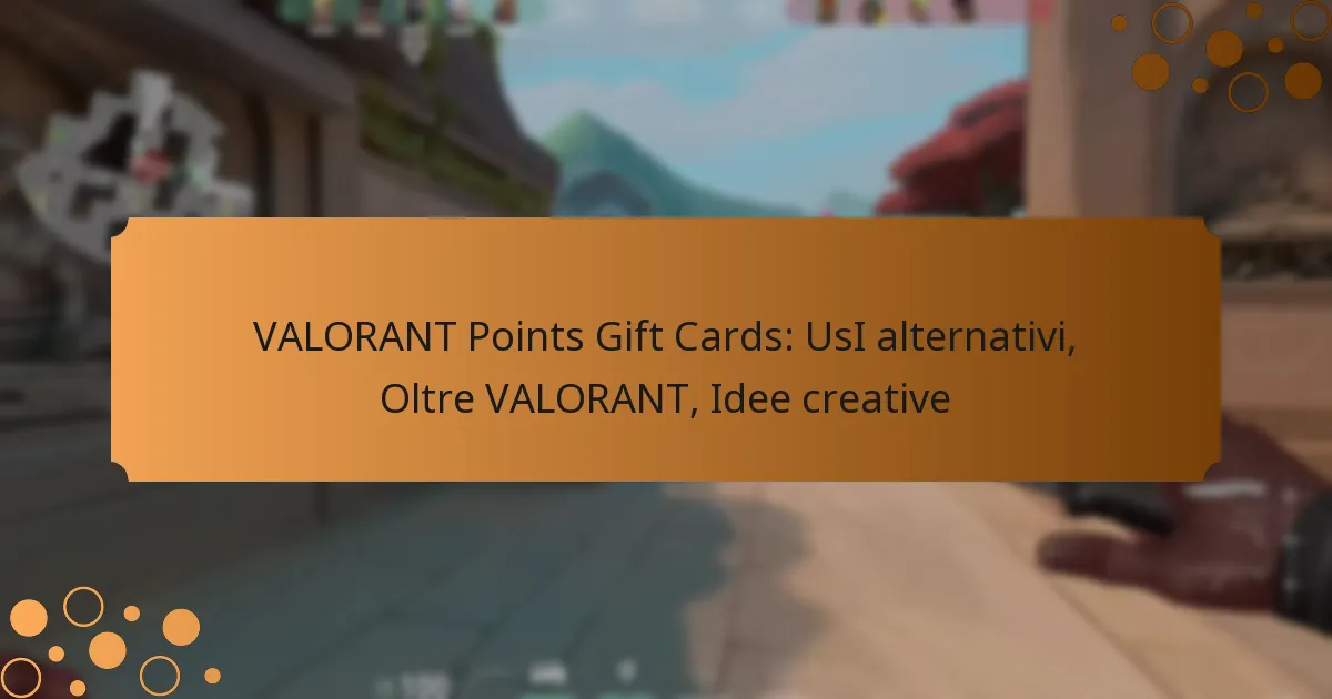 VALORANT Points Gift Cards: UsI alternativi, Oltre VALORANT, Idee creative
