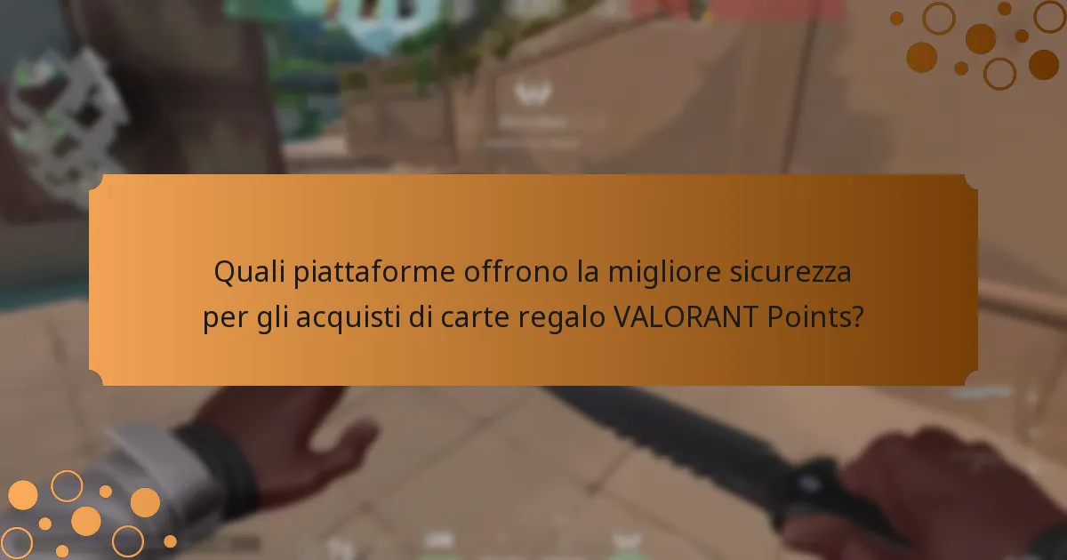 Come posso garantire transazioni sicure quando riscattando carte regalo VALORANT Points?