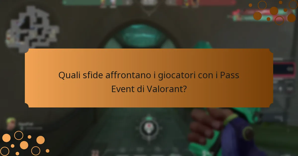 Quali suggerimenti possono aiutare i giocatori a avere successo nei Pass Event di Valorant?